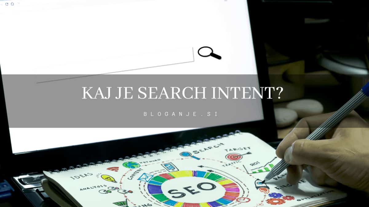 Kaj je Search Intent in zakaj je tako pomemben?