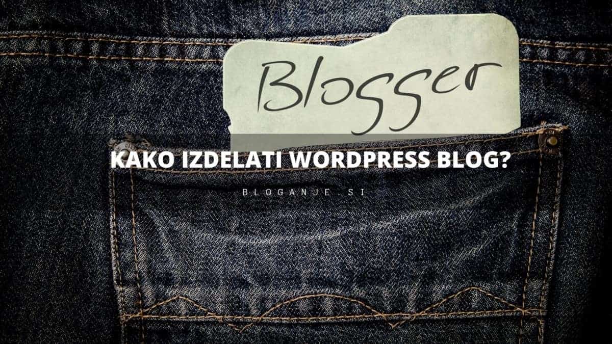 Kako izdelati WordPress Blog?                                                                      Hitra Tema in Osnovni Vtičniki