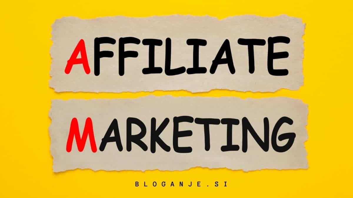 Kaj je affiliate marketing in kako začeti z njim danes?